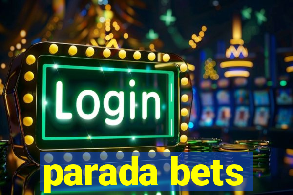 parada bets